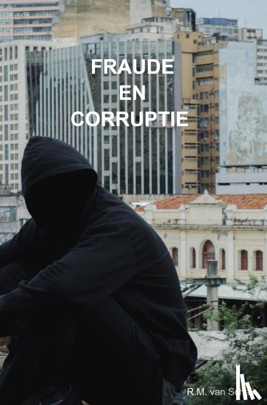 van Schaik, R.M. - Fraude en corruptie