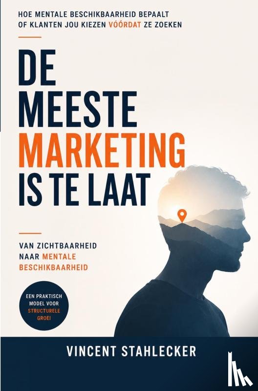 Stahlecker, Vincent - DE MEESTE MARKETING IS TE LAAT