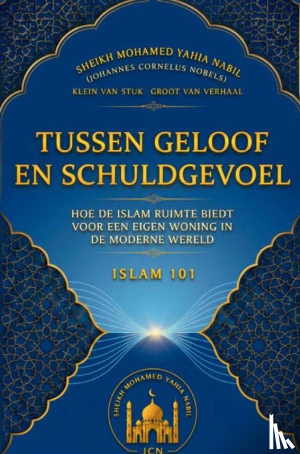 NOBELS, Johannes Cornelus - Tussen Geloof en Schuldgevoel