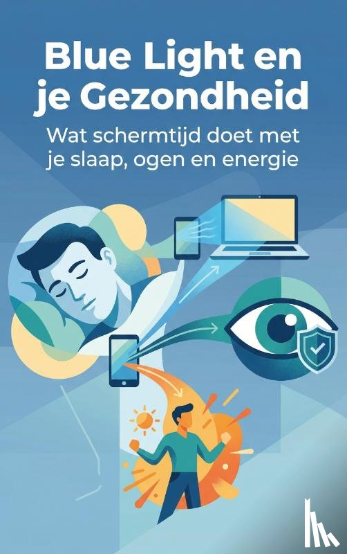  - Blue Light en je Gezondheid