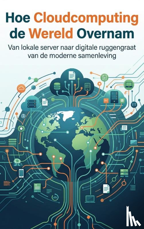  - Hoe Cloudcomputing de Wereld Overnam