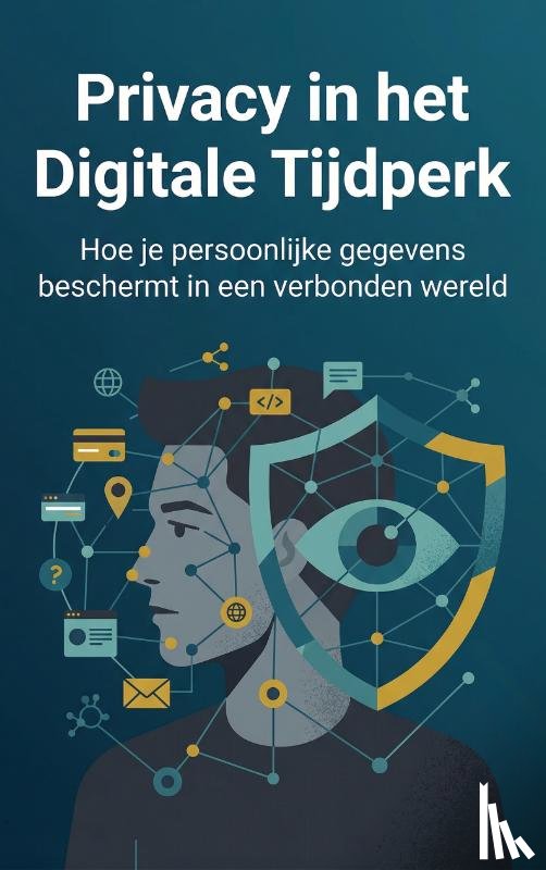  - Privacy in het Digitale Tijdperk