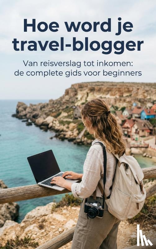  - Hoe word je travel-blogger