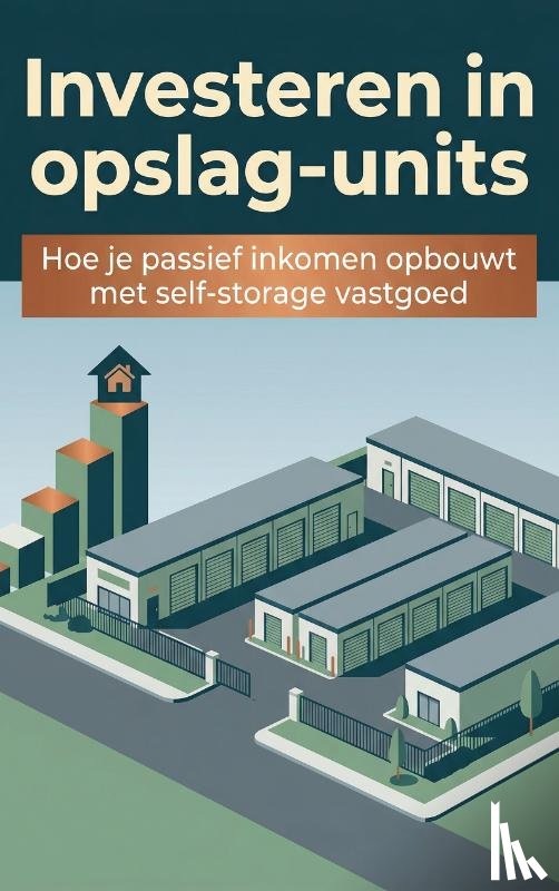  - Investeren in opslag-units
