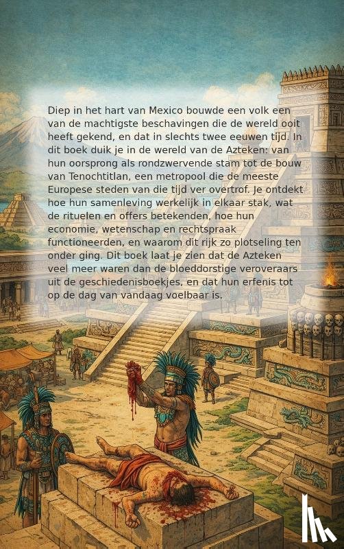 B.V., Andries - Alles over de Azteken