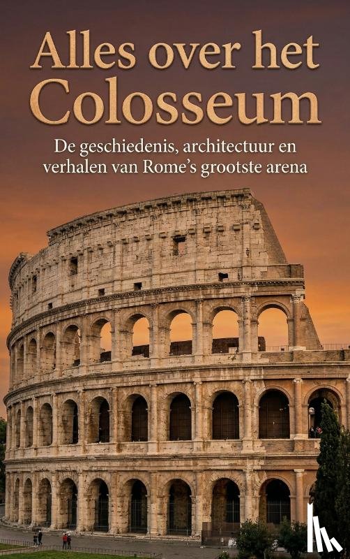 B.V., Andries - Alles over het Colosseum