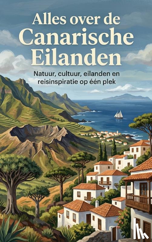 B.V., Andries - Alles over de Canarische Eilanden