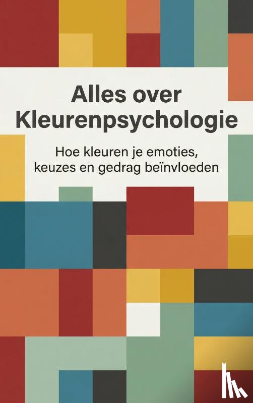 B.V., Andries - Alles over Kleurenpsychologie