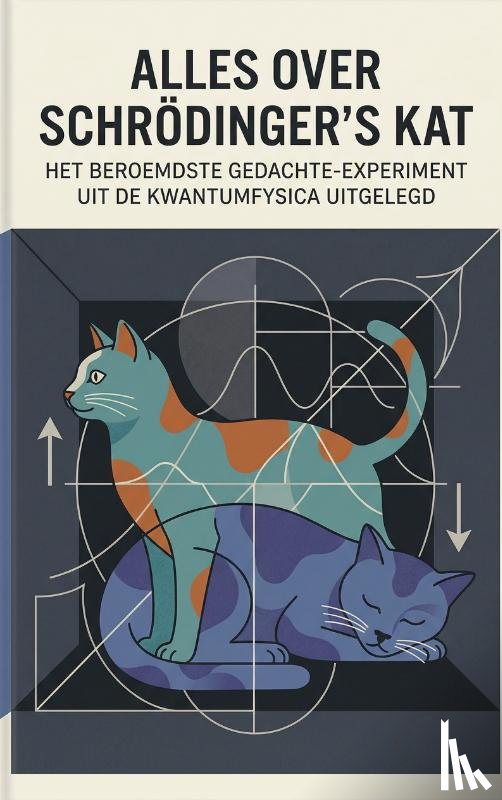 B.V., Andries - Alles over Schrödinger's Kat
