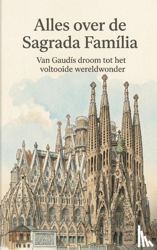 B.V., Andries - Alles over de Sagrada Família