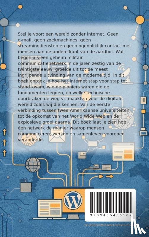 B.V., Andries - Alles over het Ontstaan van het Internet