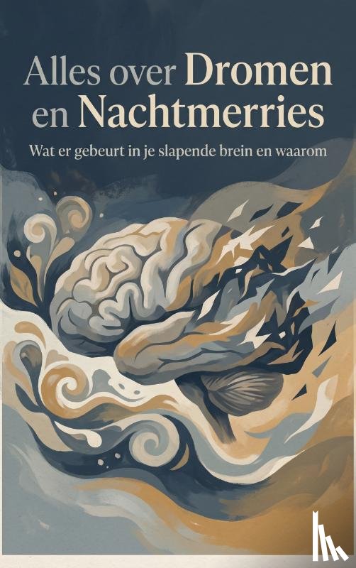 B.V., Andries - Alles over Dromen en Nachtmerries