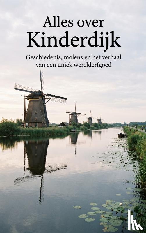B.V., Andries - Alles over Kinderdijk