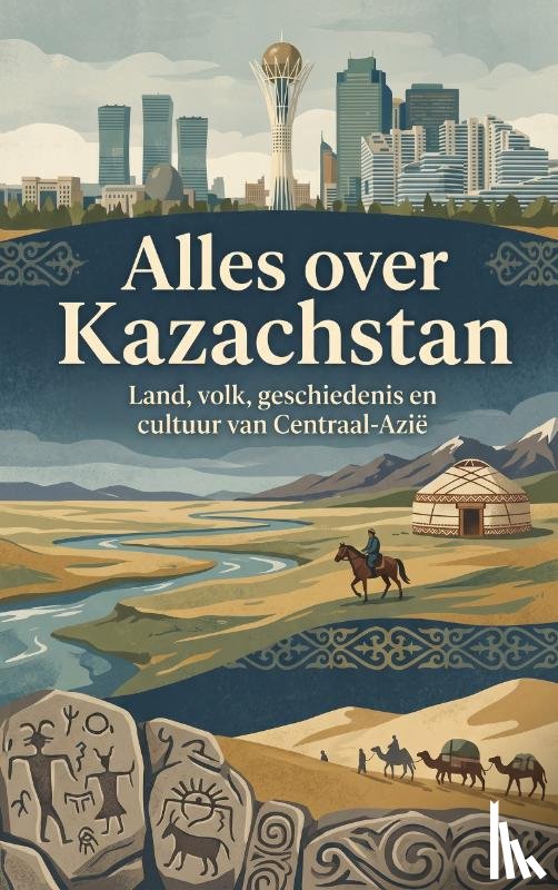 B.V., Andries - Alles over Kazachstan