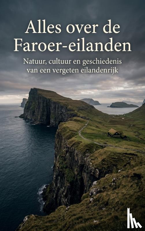 B.V., Andries - Alles over de Faroer-eilanden