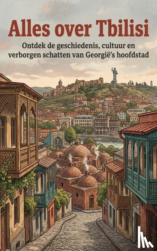 B.V., Andries - Alles over Tbilisi