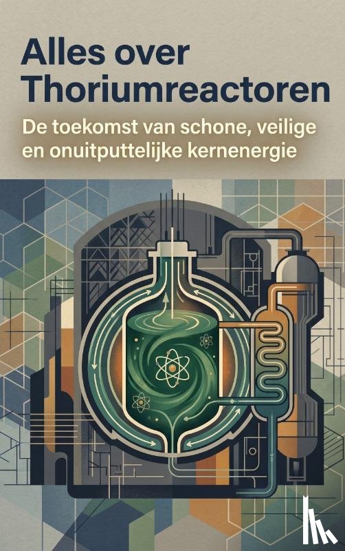 B.V., Andries - Alles over Thoriumreactoren