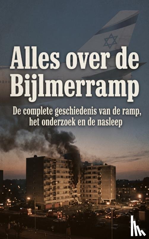 B.V., Andries - Alles over de Bijlmerramp