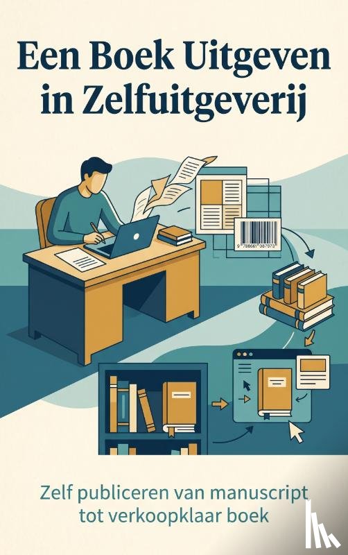 B.V., Andries - Een Boek Uitgeven in Zelfuitgeverij