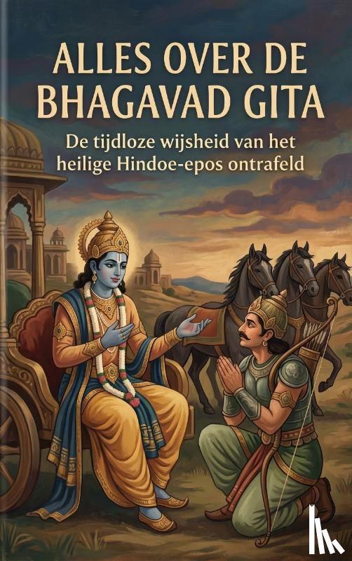 B.V., Andries - Alles over de Bhagavad Gita