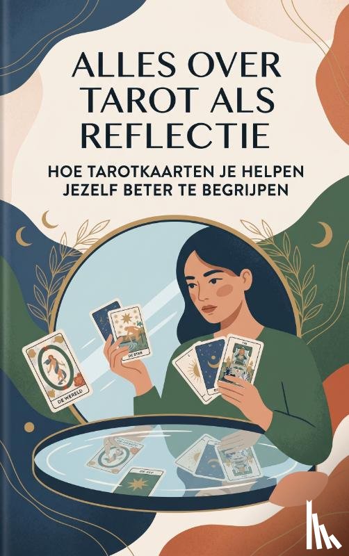 B.V., Andries - Alles over Tarot als Reflectie