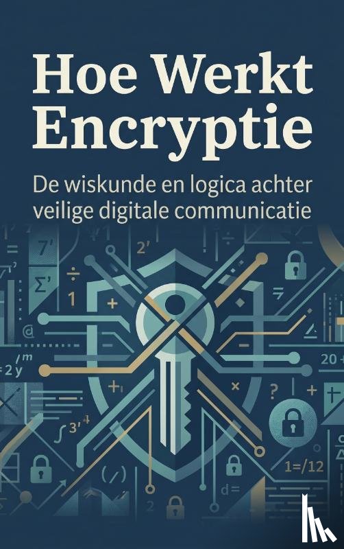 B.V., Andries - Hoe Werkt Encryptie