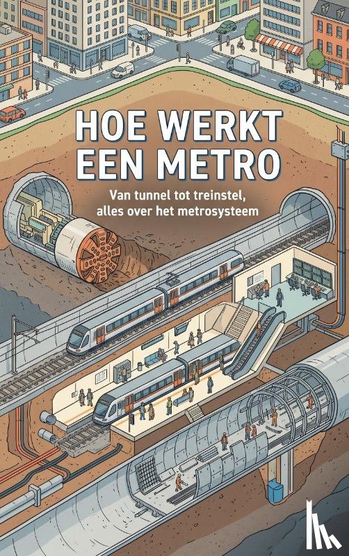B.V., Andries - Hoe Werkt een Metro