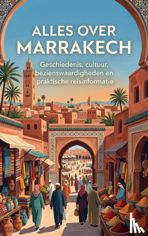 B.V., Andries - Alles over Marrakech
