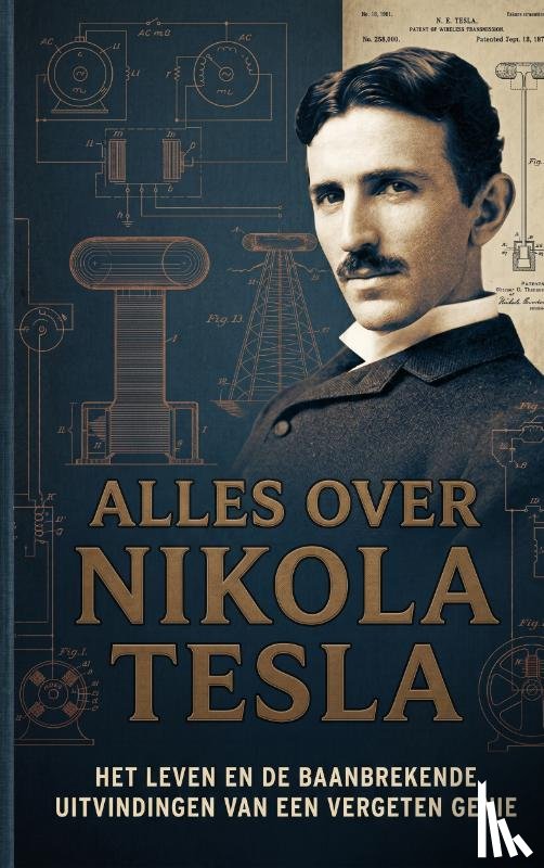 B.V., Andries - Alles over Nikola Tesla