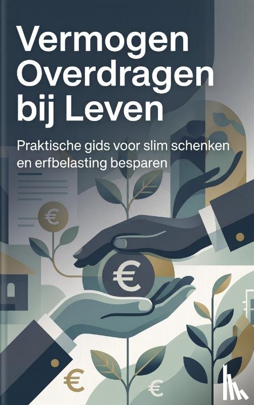 B.V., Andries - Vermogen Overdragen bij Leven