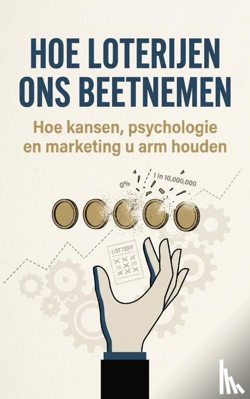 B.V., Andries - Hoe Loterijen Ons Beetnemen