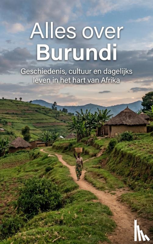 B.V., Andries - Alles over Burundi