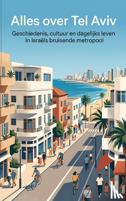 B.V., Andries - Alles over Tel Aviv