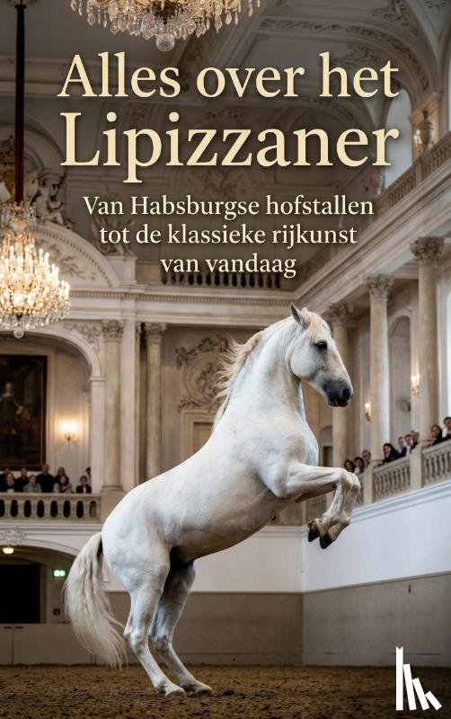 B.V., Andries - Alles over het Lipizzaner
