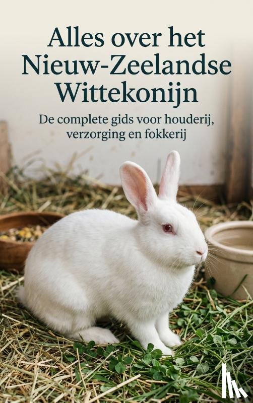B.V., Andries - Alles over het Nieuw-Zeelandse Wittekonijn