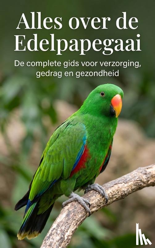 B.V., Andries - Alles over de Edelpapegaai