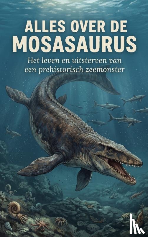 B.V., Andries - Alles over de Mosasaurus