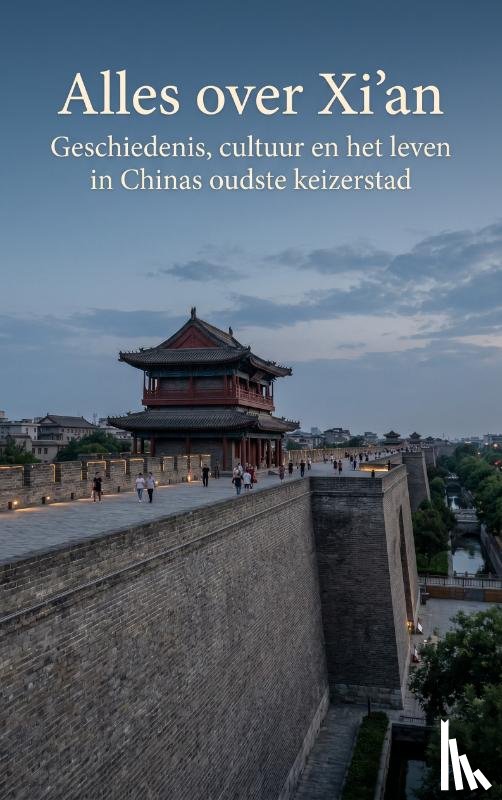 B.V., Andries - Alles over Xi'an