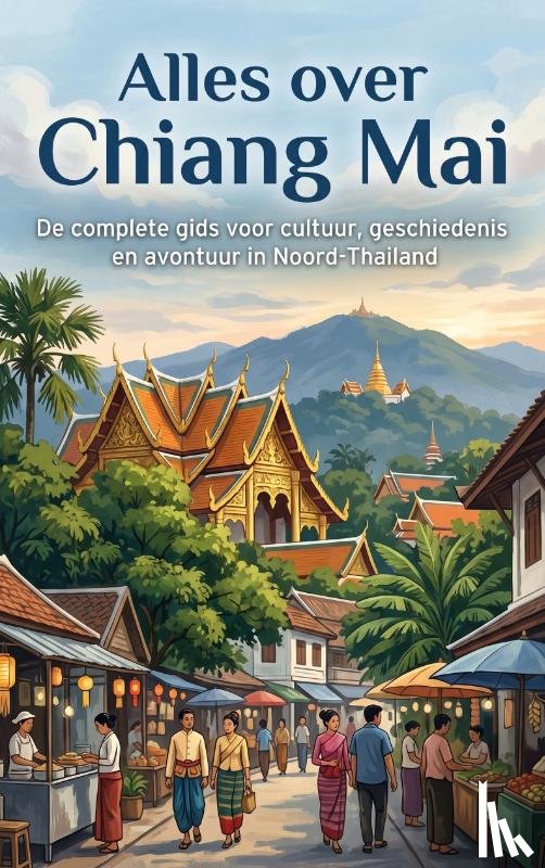 B.V., Andries - Alles over Chiang Mai