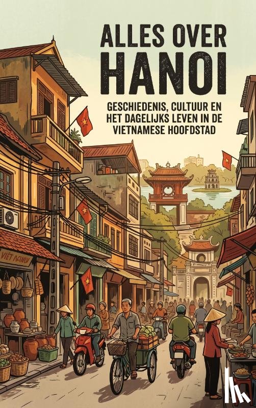 B.V., Andries - Alles over Hanoi