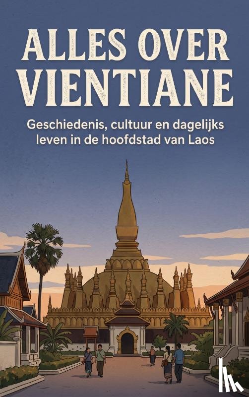 B.V., Andries - Alles over Vientiane