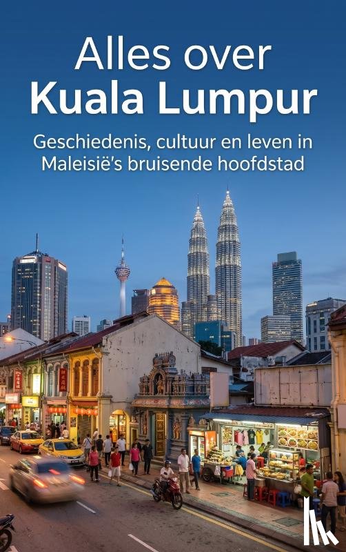 B.V., Andries - Alles over Kuala Lumpur