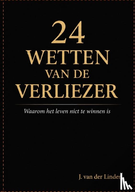 van der Linden, J. - 24 Wetten van de Verliezer