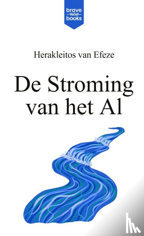 van Efeze, Herakleitos - De Stroming van het Al