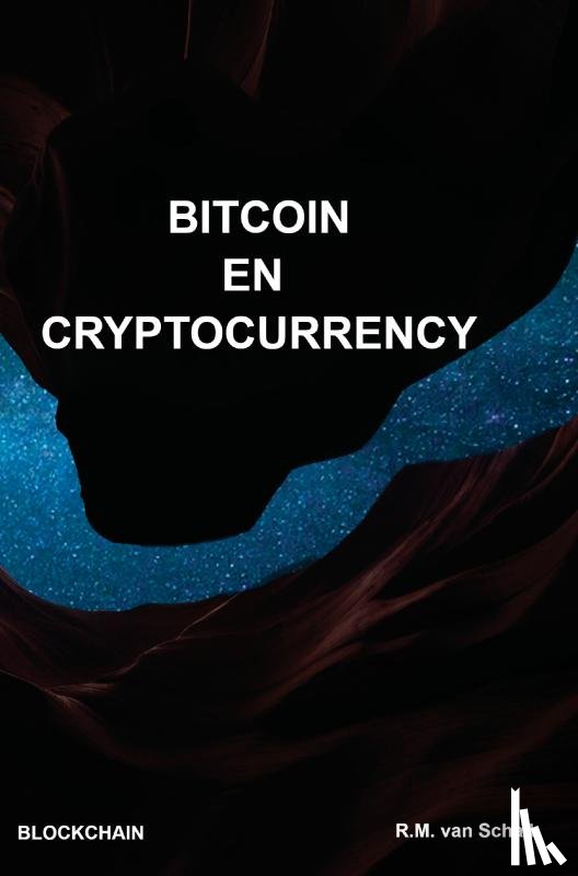 van Schaik, R.M. - BITCOIN EN CRYPTOCURRENCY