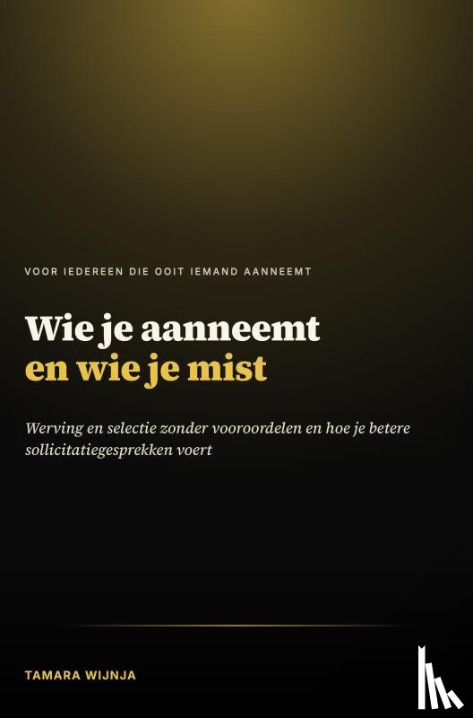 Wijnja, Tamara - Wie je aanneemt en wie je mist