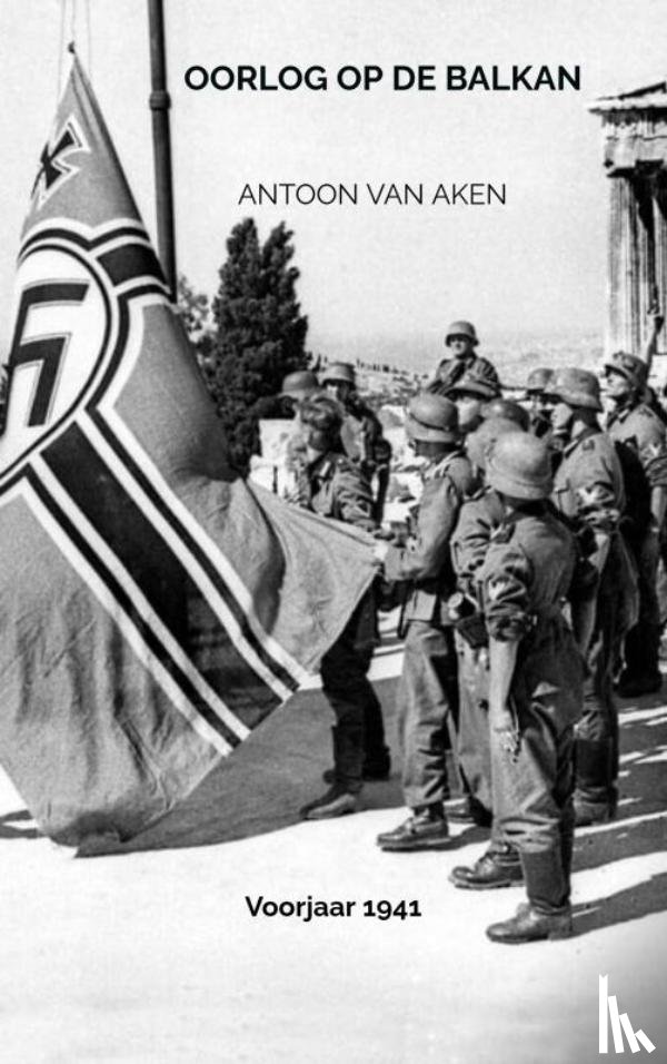 Van Aken, Antoon - Oorlog op de Balkan