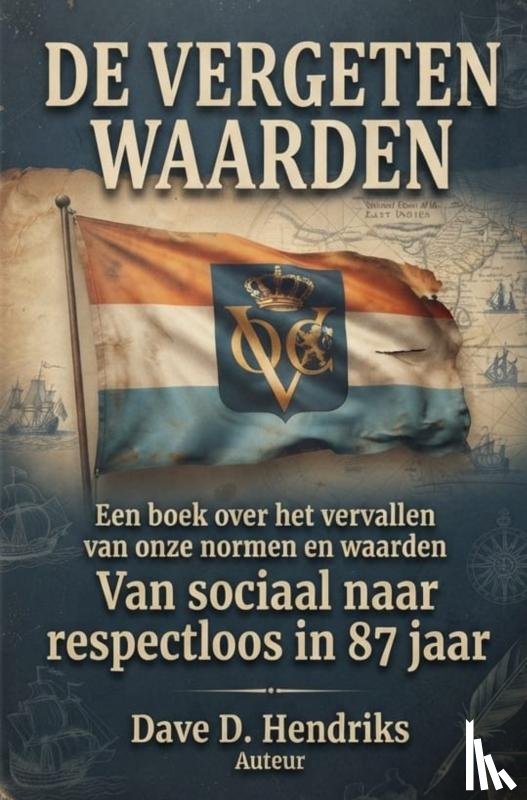Hendriks, Dave D. - De Vergeten Waarden