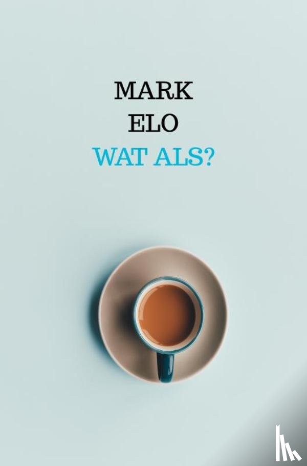 Elo, Mark - Wat Als?