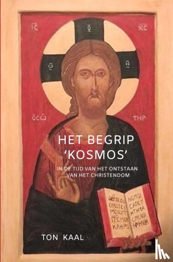 Kaal, Ton - HET BEGRIP ‘KOSMOS’